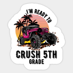 I'm Ready To Crush 5th grade Sticker